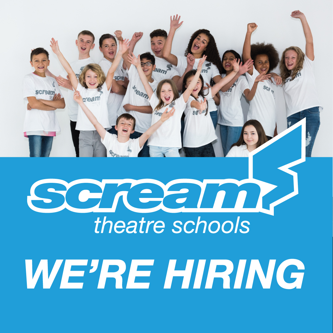 We're Hiring | Scream Theatre Schools